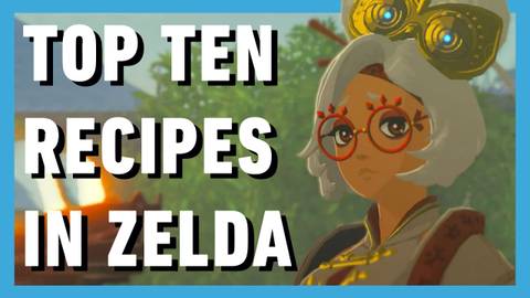Top Ten Best Meal Recipes in The Legend of Zelda: Breath of th