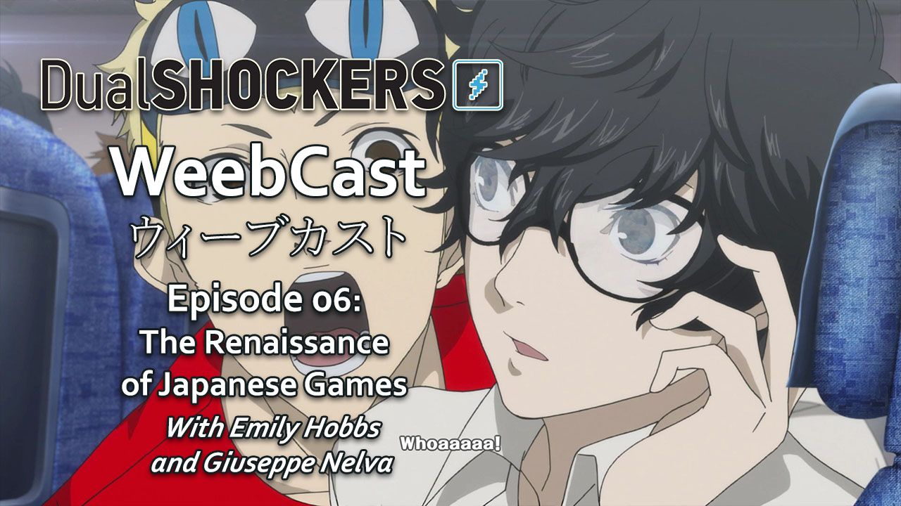 DualShockers' WeebCast Episode 06: The Renaissance of Japanese Games