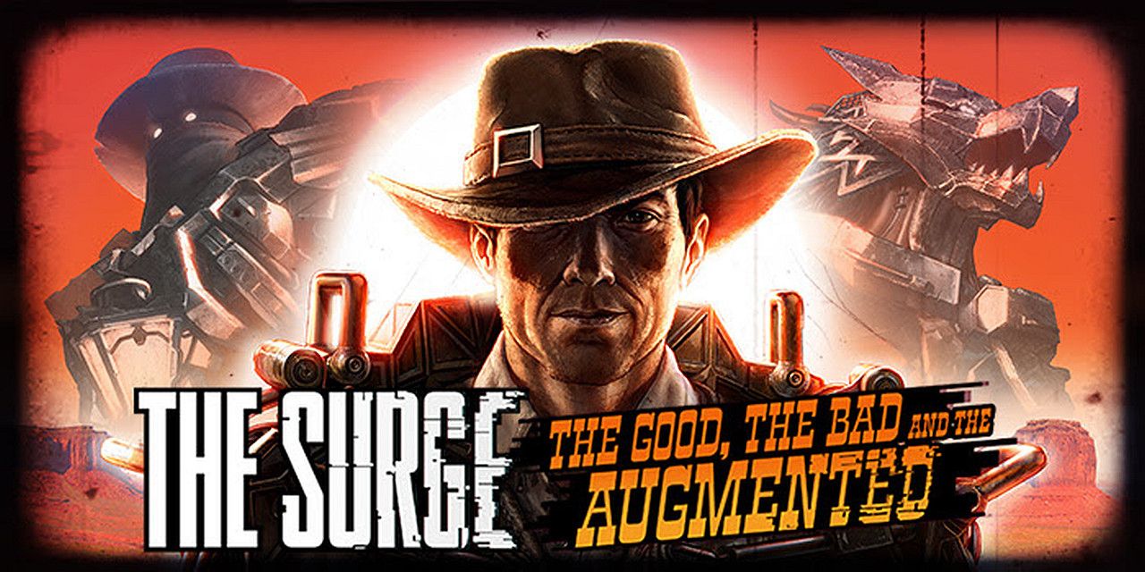 The Surge - The Good The Bad and The Augmented