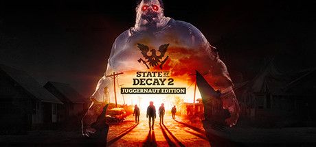 PC, state of decay, state of decay 2, State of Decay 2: Juggernaut Edition, steam, Undead Labs