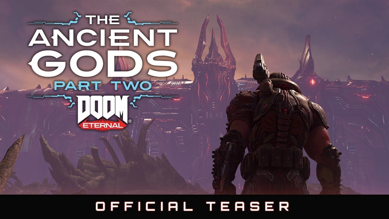 Doom Eternal The Ancient Gods Part 2 Release Time