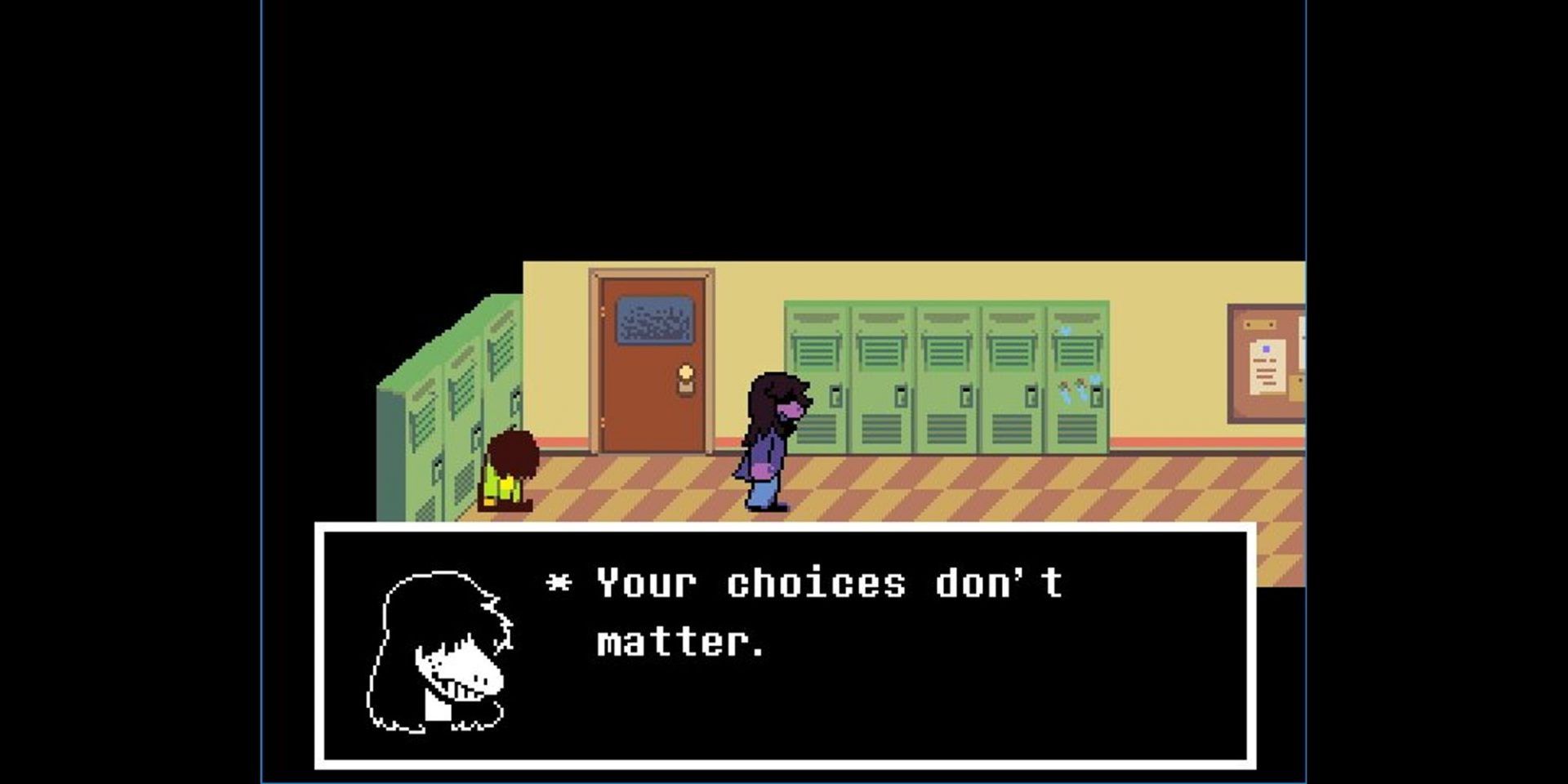 Susie telling Kris that their choices don't matter before they can answer her question outside of their classroom in DELTARUNE.