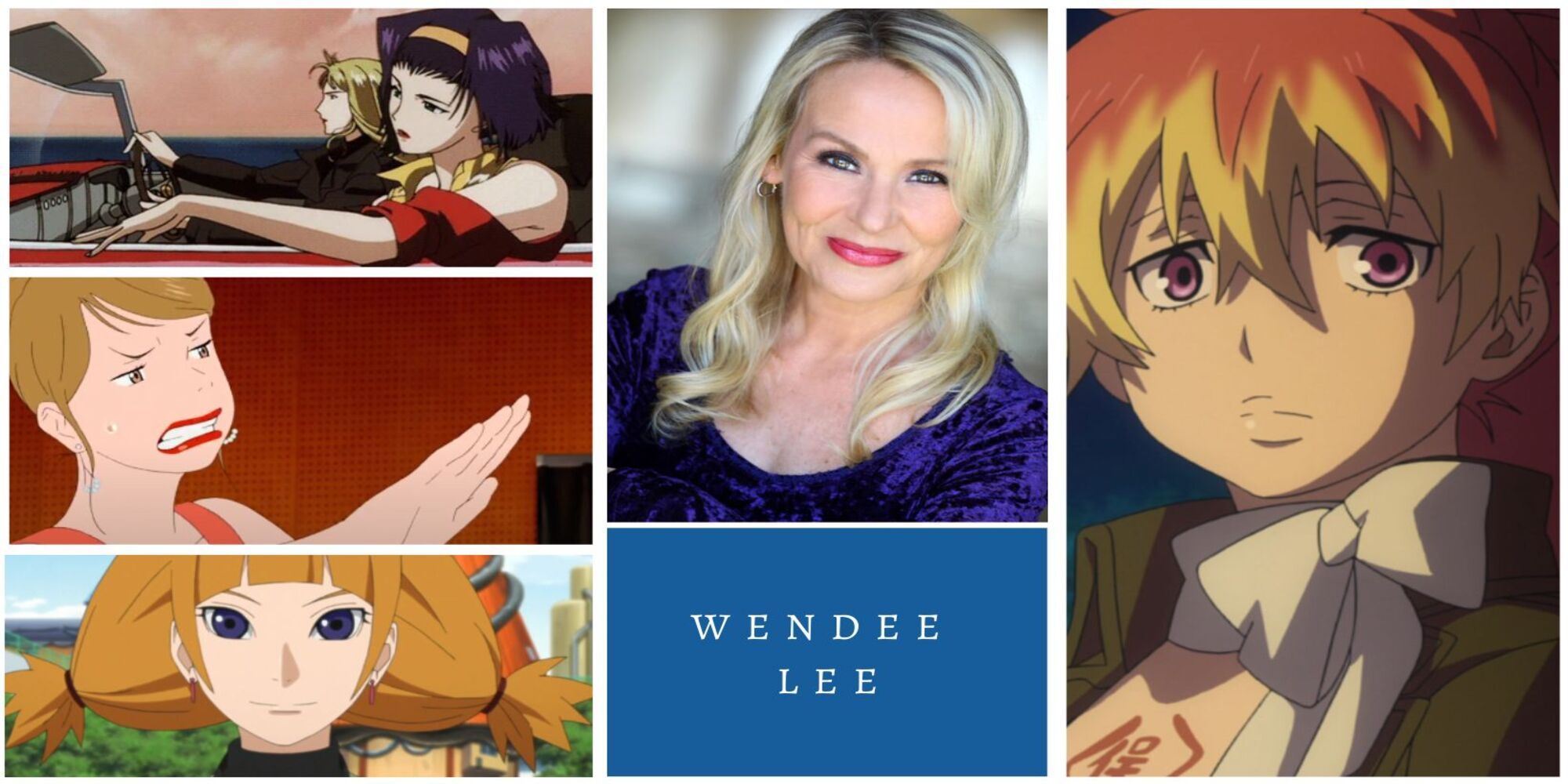 Wendee Lee VA Collage: Faye Valentine, Nakai, Moegi, Kirigakure Shura