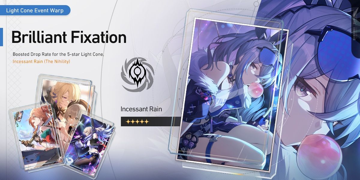 Image of the weapon banner Brilliant Fixation for Version 1.1 featuring Incessant Rain in Honkai Star Rail.