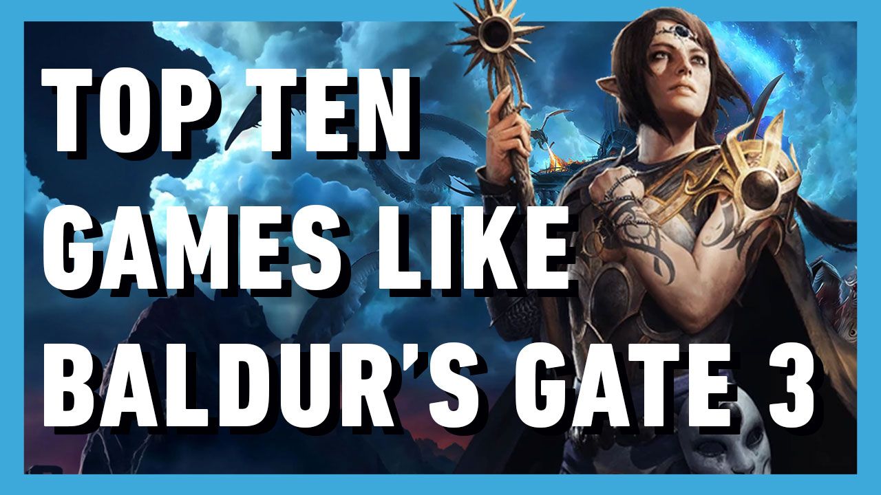 10 игр, в которые стоит сыграть, если вы любите Baldurs Gate 3