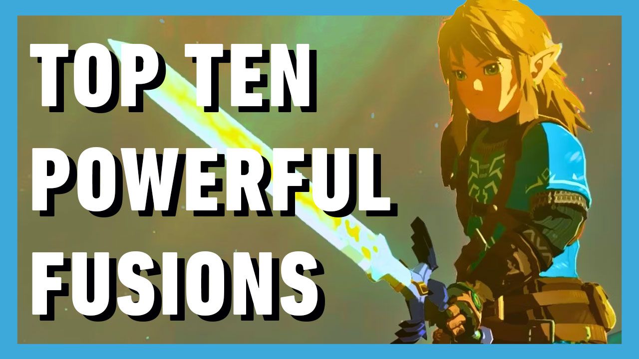 Top 10 Best Weapon Fusions in Tears of the Kingdom