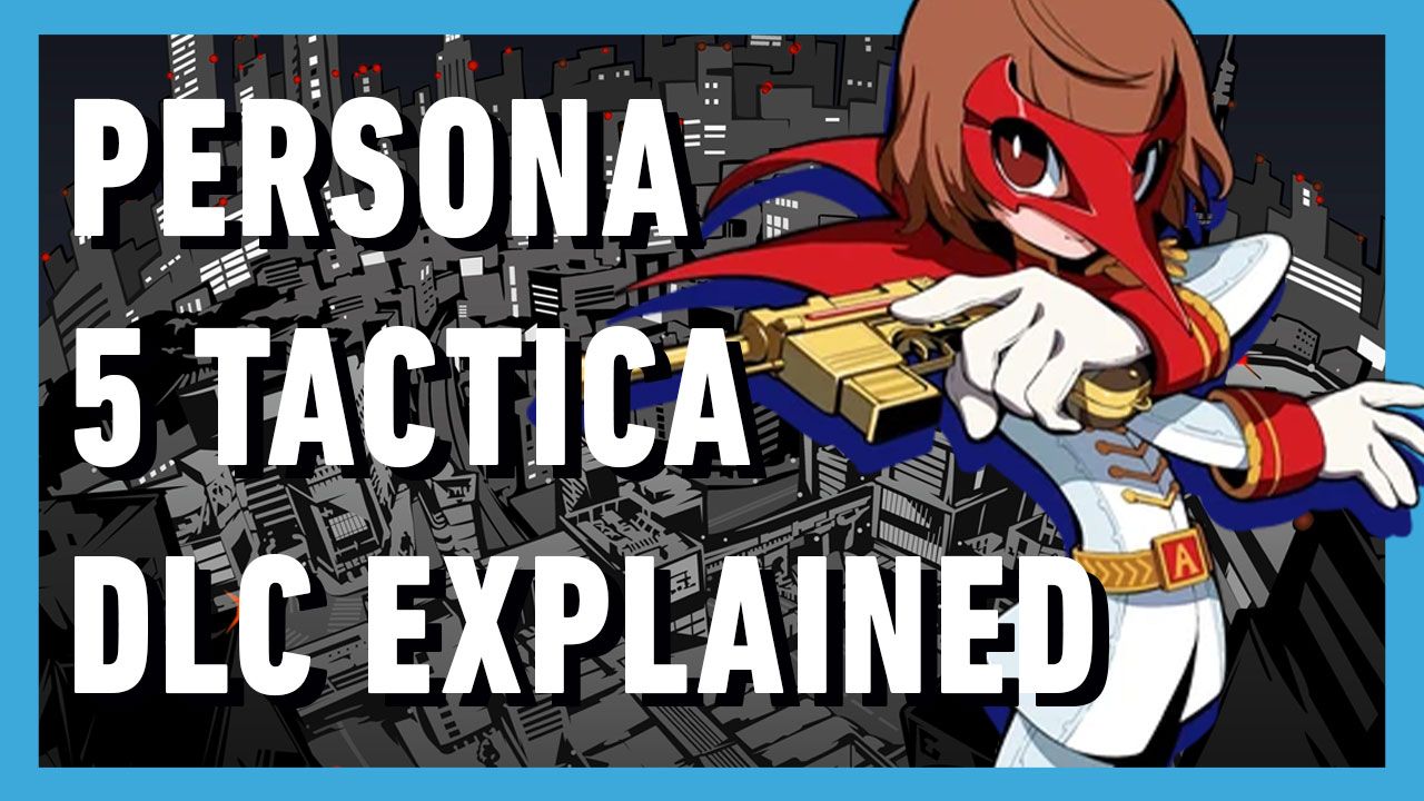 Persona 5 Tactica Repaint Your Heart DLC Explained