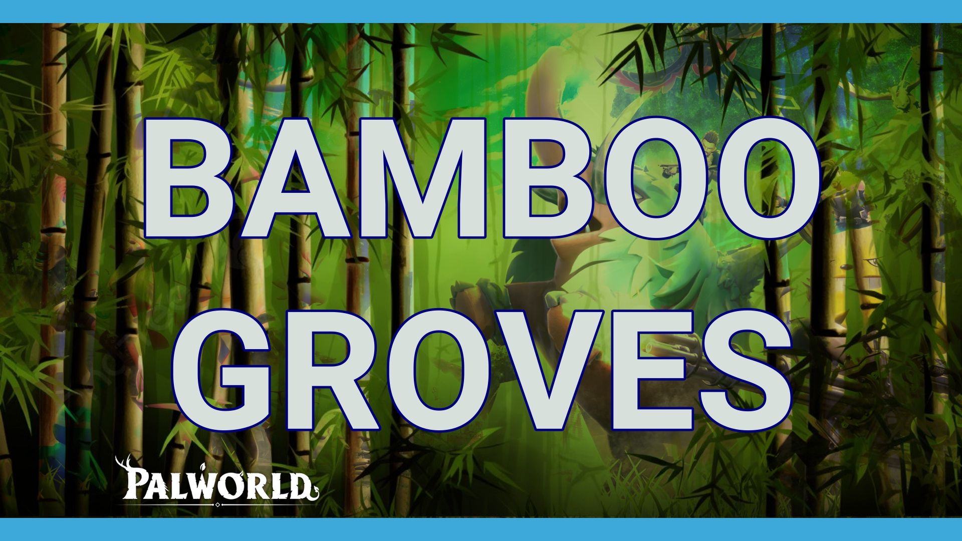 25 - palworld - bamboo groves - HALF BORDER_5.24.1